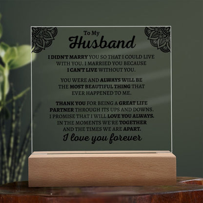 Gift For Husband "I Can't Live Without You" Acrylic Plaque - AC03