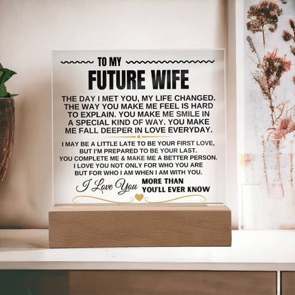 To My Future Wife "I Love You Forever & Always" Acrylic Plaque - AC10