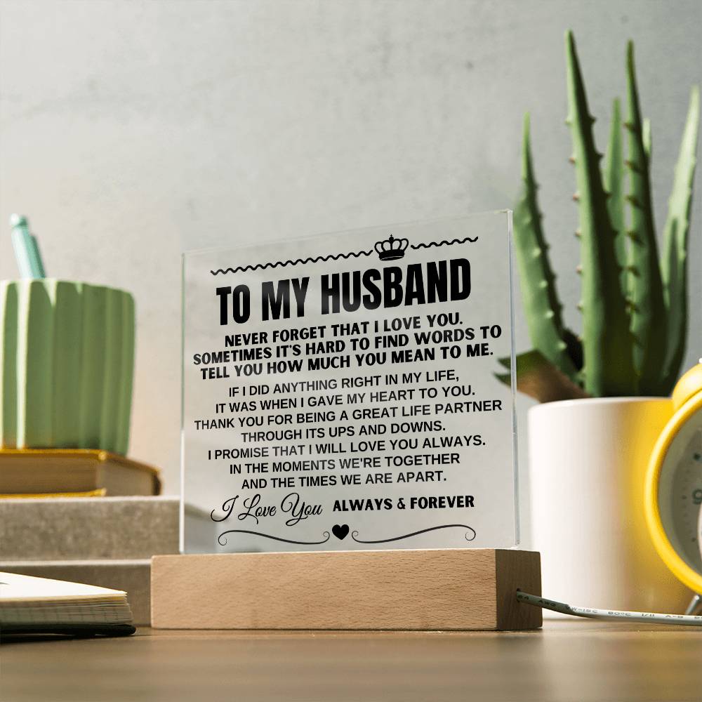 To My Husband "I Love You Always & Forever" Acrylic Plaque - AC15