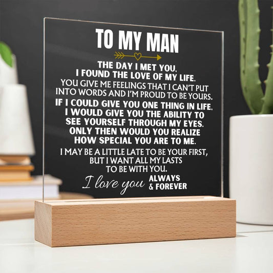 To My Man "I Want All My Lasts to Be With You" Acrylic Plaque with LED-Lit Wood Base - AC38