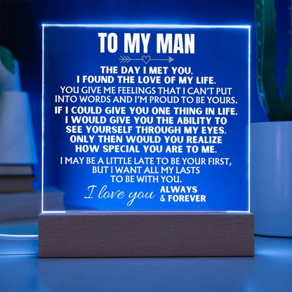 To My Man "I Want All My Lasts to Be With You" Acrylic Plaque with LED-Lit Wood Base - AC38