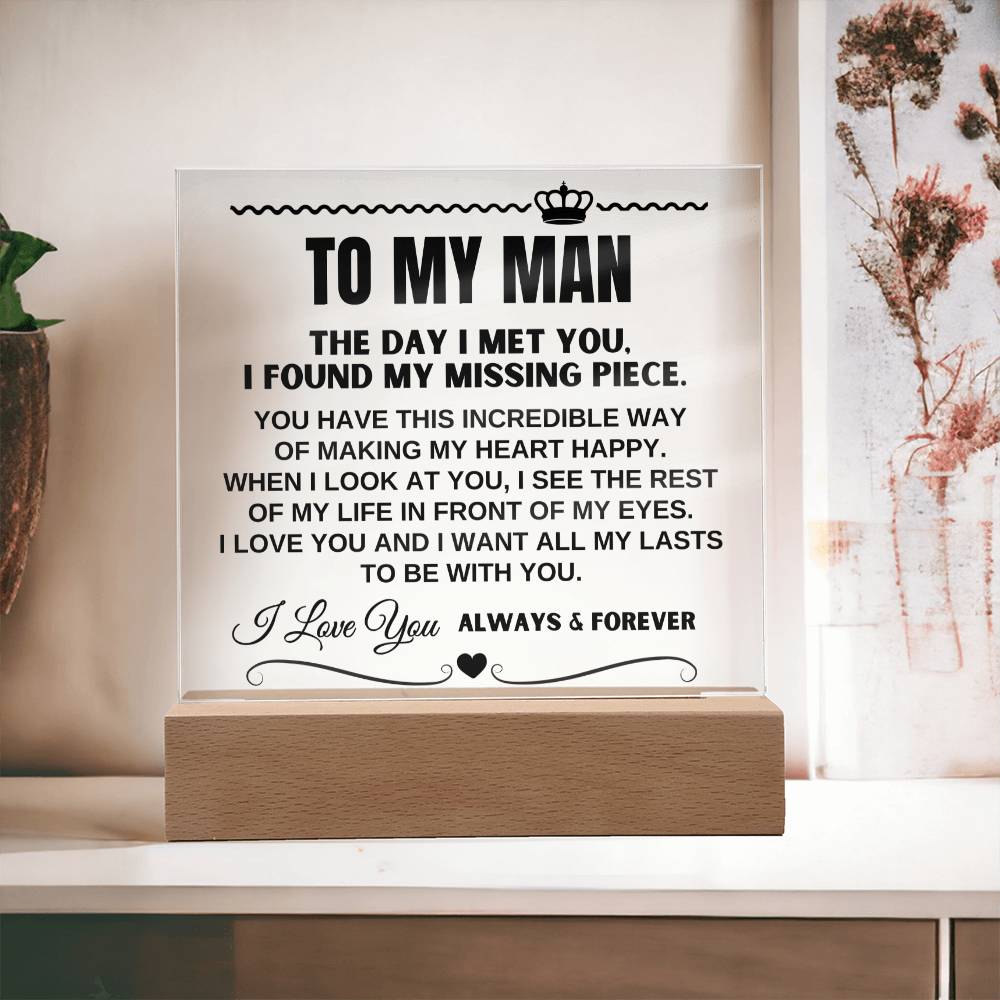 To My Man "I Want All Of My Lasts to Be With You" Acrylic Plaque - AC16