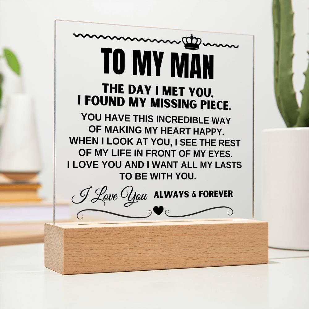To My Man "I Want All Of My Lasts to Be With You" Acrylic Plaque - AC16