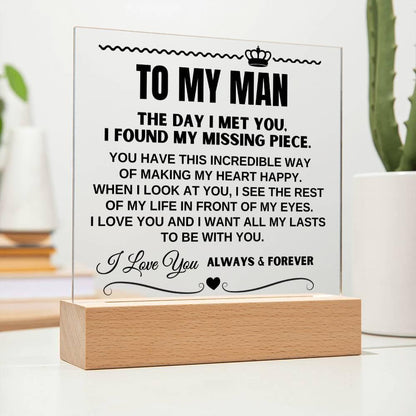 To My Man "I Want All Of My Lasts to Be With You" Acrylic Plaque - AC16