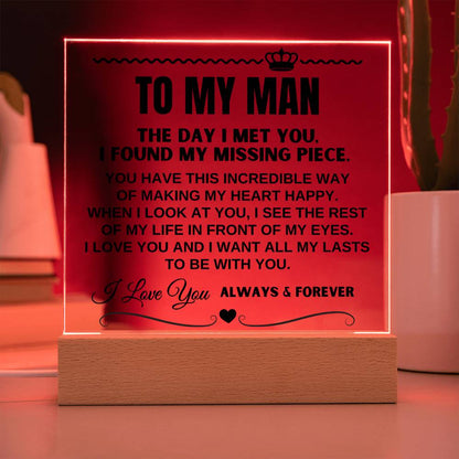 To My Man "I Want All Of My Lasts to Be With You" Acrylic Plaque - AC16