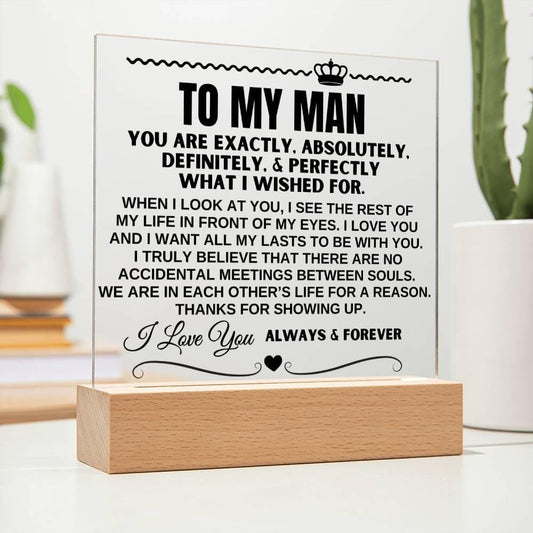 To My Man "Thanks For Showing Up" Acrylic Plaque - AC17