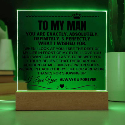 To My Man "Thanks For Showing Up" Acrylic Plaque - AC17
