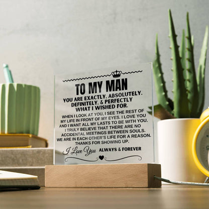To My Man "Thanks For Showing Up" Acrylic Plaque - AC17